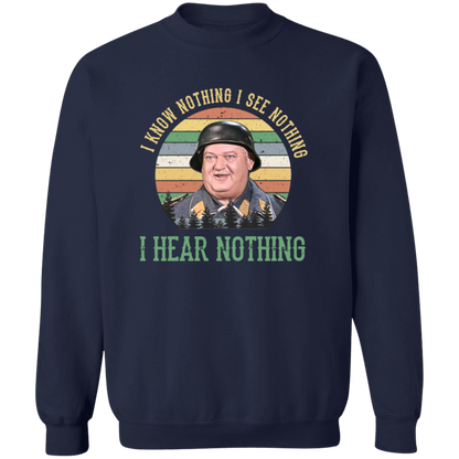 G180 Gildan Crewneck Pullover Sweatshirt Sergeant Schultz I Know Nothing I See Nothing I Hear Nothing T-Shirt