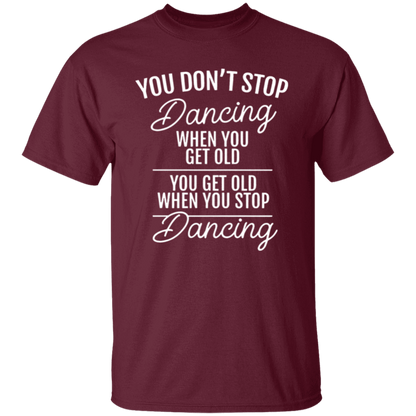 You Don't Stop Dancing When You Get Old Teacher Vintage Unisex  T-Shirt - letter