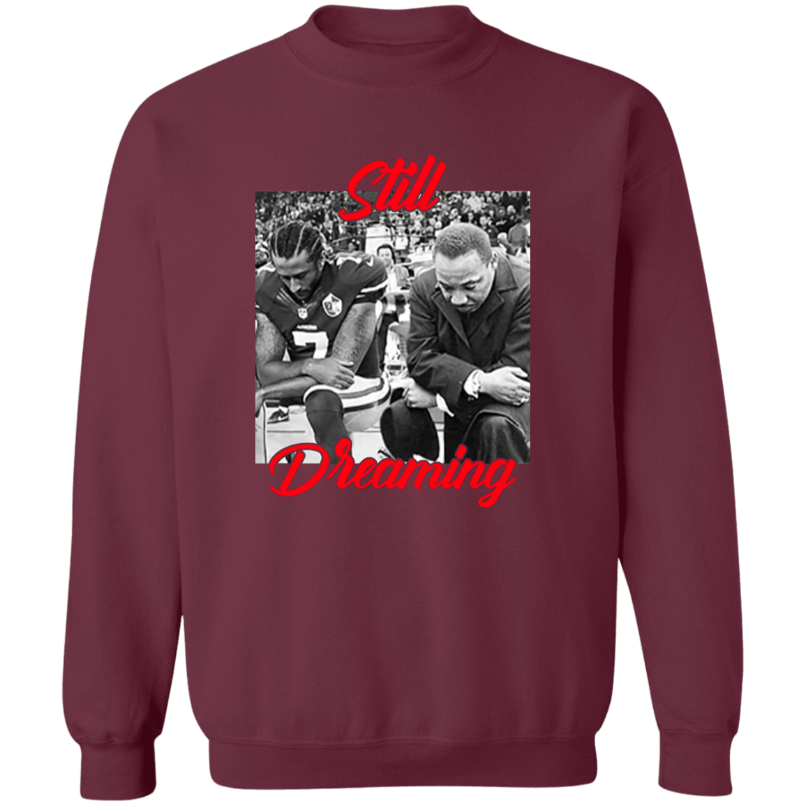 Still Dreaming Colin I’m with Kap Vintage Sweatshirt
