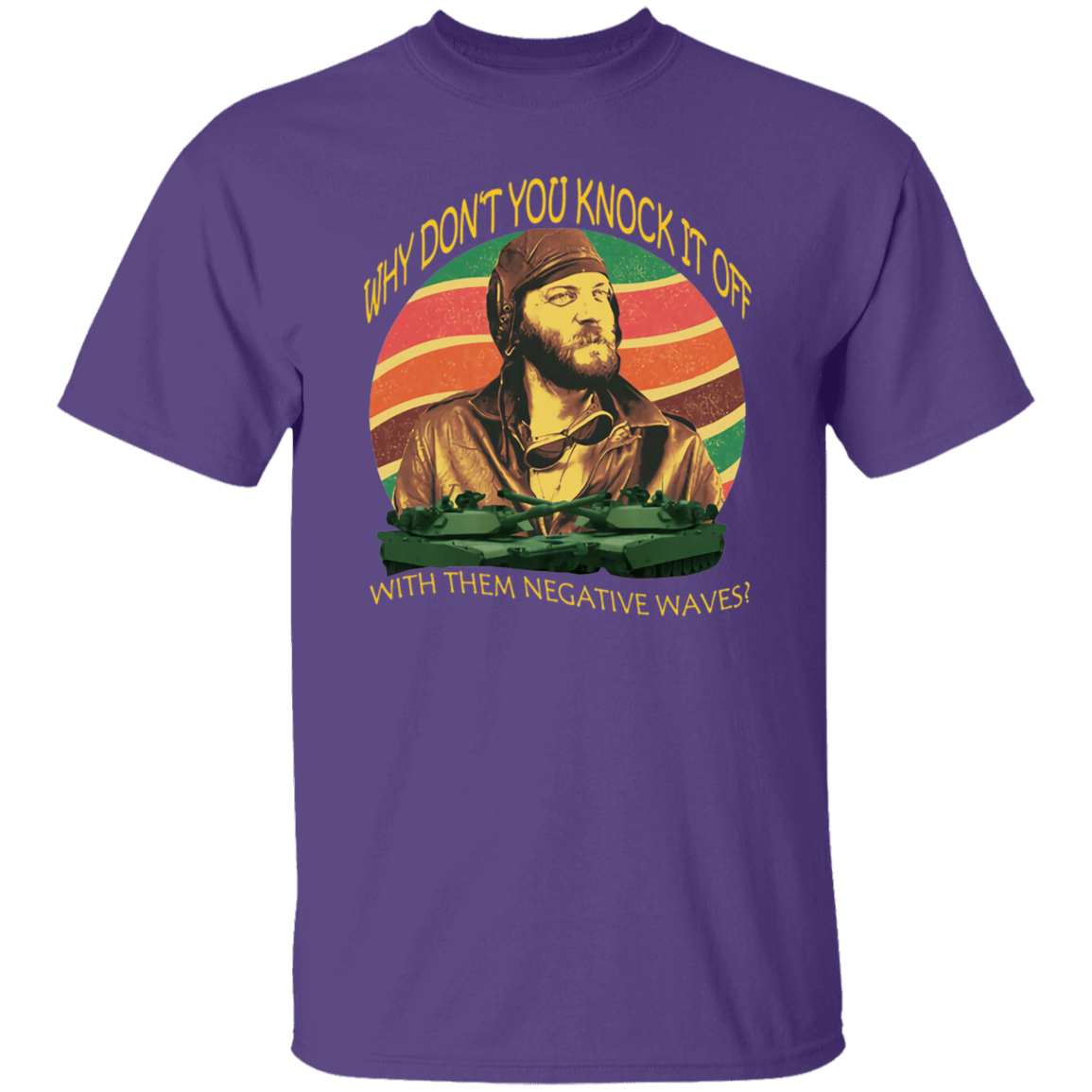 Why Don’t You Knock It Off With Them Negative Waves Vintage T-Shirt