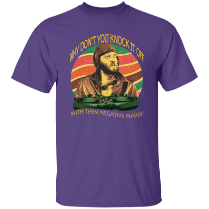 Why Don’t You Knock It Off With Them Negative Waves Vintage T-Shirt
