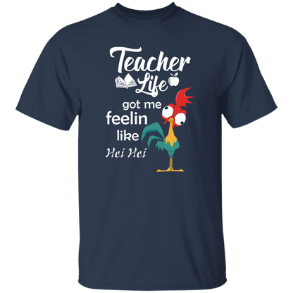 Teacher Life Got Me Feeling Like Hei Hei T-Shirt - CDCraft