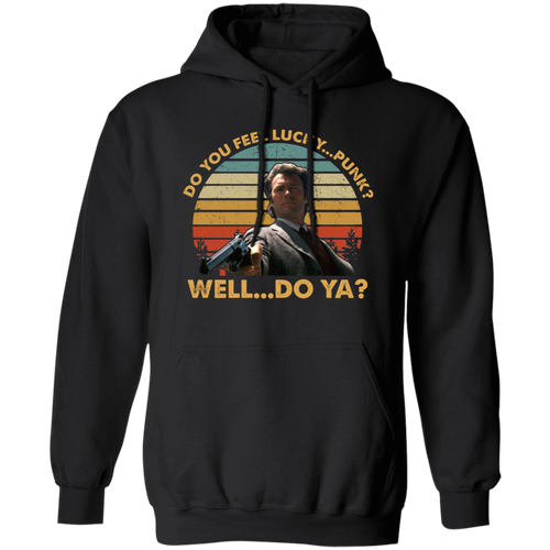 Do You Feel Lucky Punk Well Do Ya Vintage Pullover Hoodie