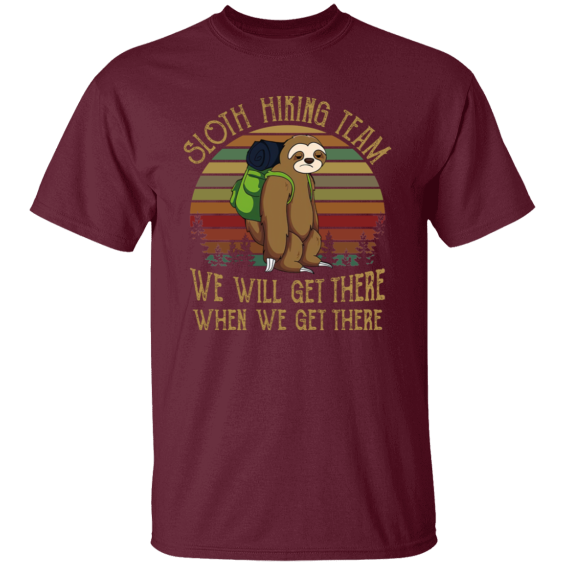 Sloth Hiking Team We Will Get There Funny Vintage Unisex  T-Shirt - lucy - 93821528