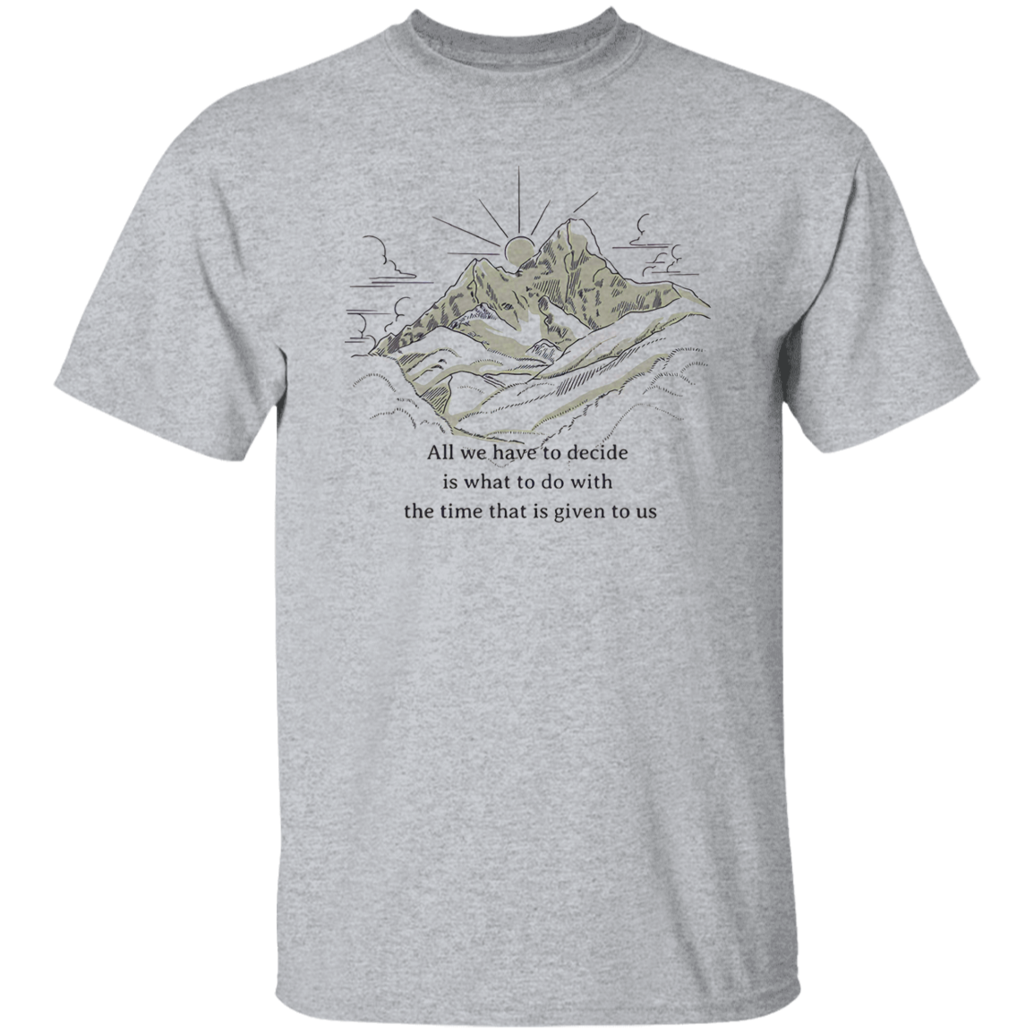 All We Have To Decide Is What To Do With The Time That Is Given To Us Vintage T-Shirt
