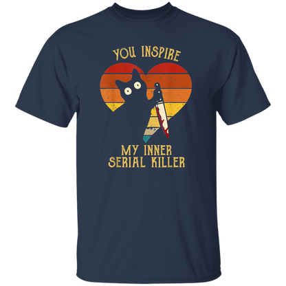 Funny Cat In Heart You Inspire Me Vintage My Inner Serial Killer Black T-Shirt - CDCraft