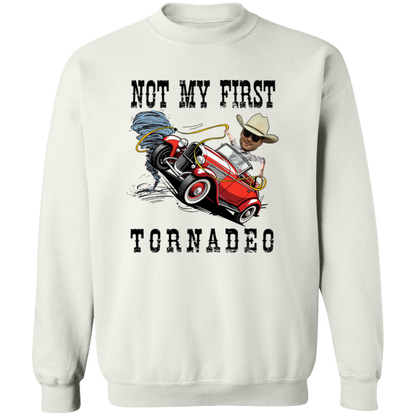 Not My First Tornadeo Vintage Crewneck Pullover Sweatshirt - ID24072403