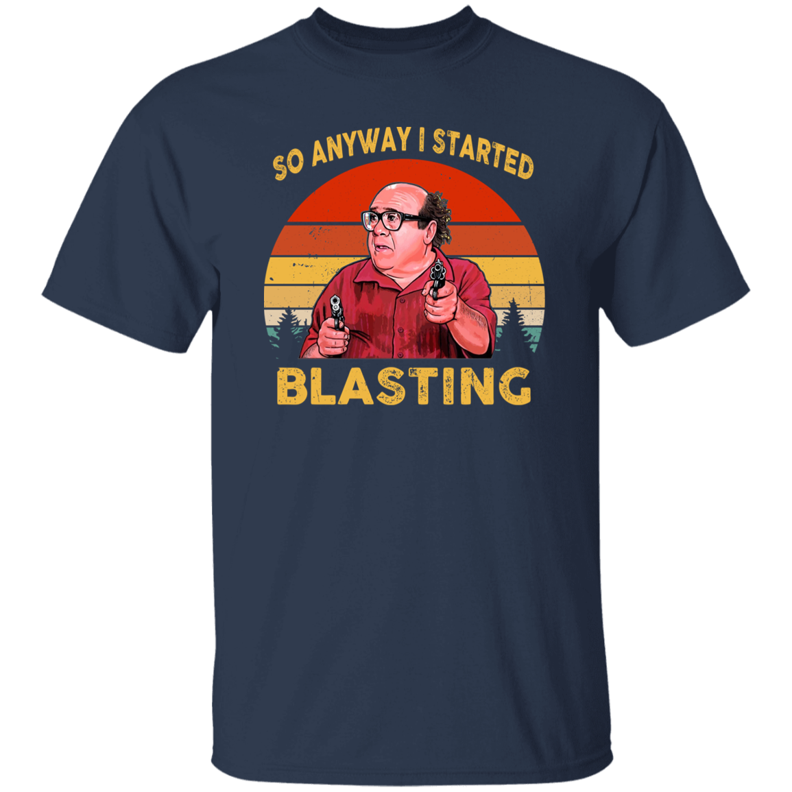 So Anyway I Started Blasting Always Vintage T-Shirt