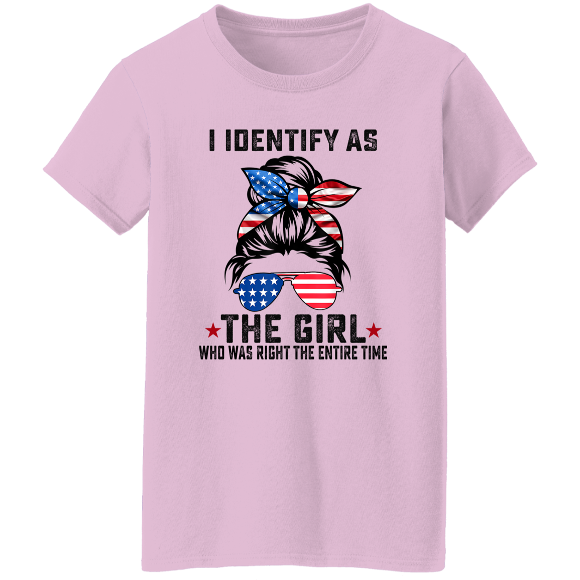 I Identify As The Girl Who Was Right The Entire Time Vintage  T-Shirt - WOMEN