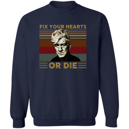 Retro Fix Your Hearts Or Die Unisex Sweatshirt