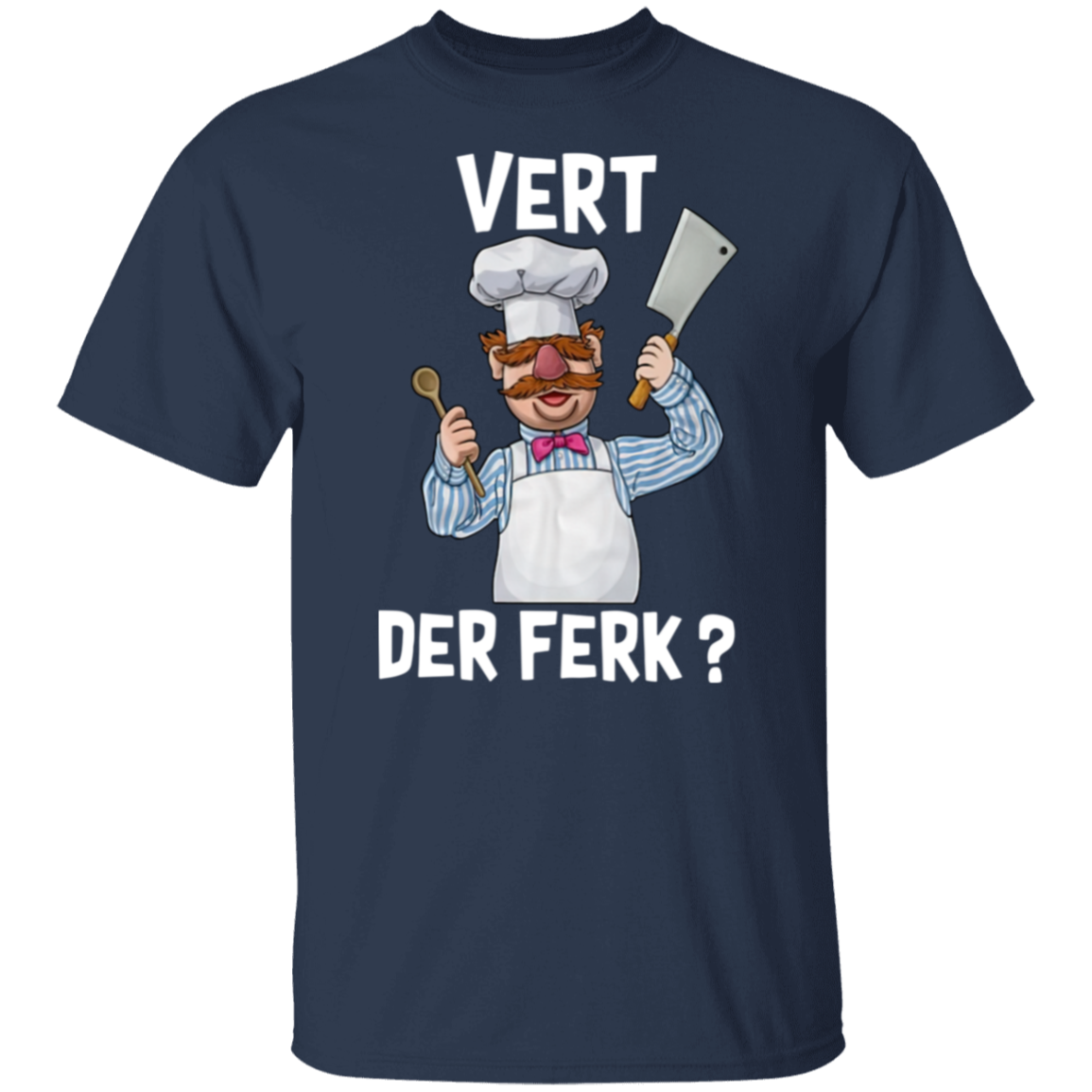 Swedish Chef Vert Der Ferk  T-Shirt - leleart