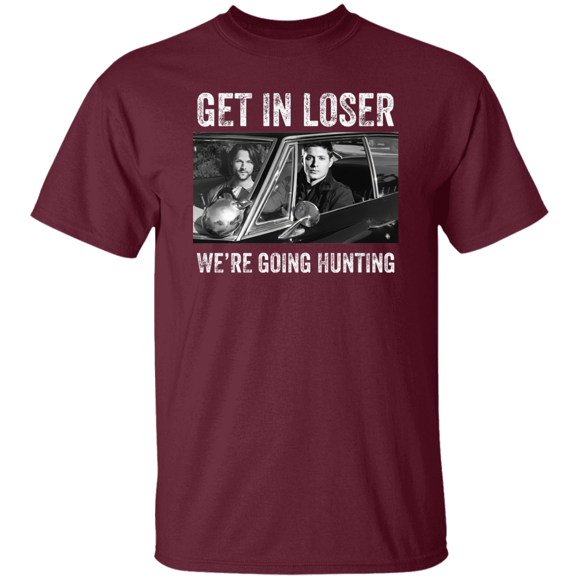 Get In Loser We’re Going Hunting Supernatural Vintage T-Shirt