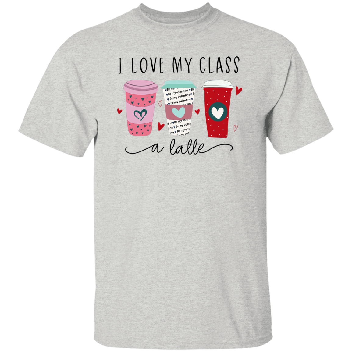 I Love My Class A Latte Teacher Unisex T-Shirt, Latte Class Shirt, Back To School Gift, Teacher Shirt, Funny Class Shirt, Student Gift Shirt	G500 5.3 oz. T-Shirt