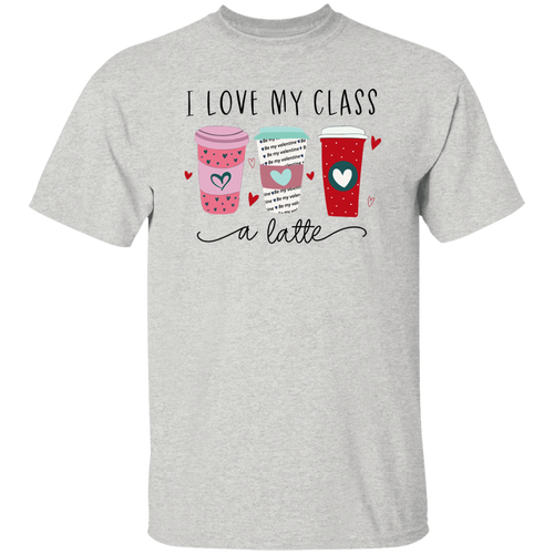 I Love My Class A Latte Teacher Unisex T-Shirt, Latte Class Shirt, Back To School Gift, Teacher Shirt, Funny Class Shirt, Student Gift Shirt	G500 5.3 oz. T-Shirt
