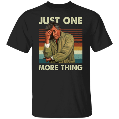 Lieutenant Columbo Just One More Thing T-Shirt - leleart