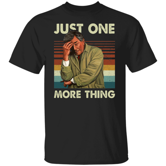 Lieutenant Columbo Just One More Thing T-Shirt - leleart