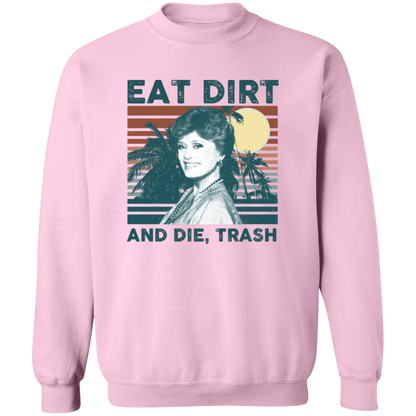 Eat Dirt And Die Vintage Pullover Sweatshirt