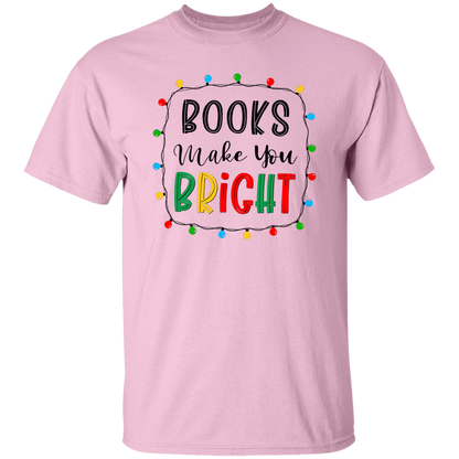 Books Make You Bright Teacher T-Shirt - lapicta