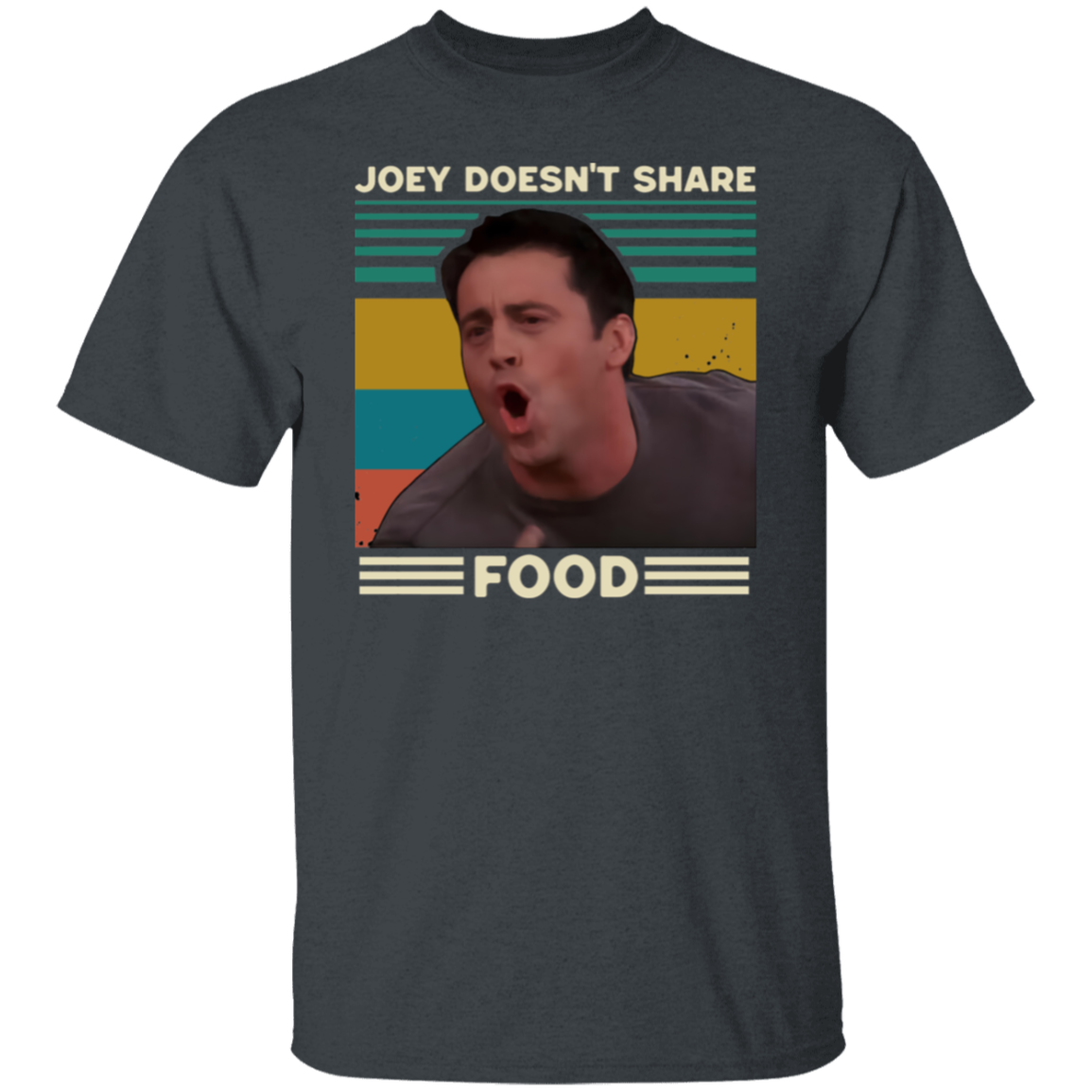 Joey Doesn't Share Food Vintage T-Shirt - leleart