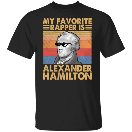 My Favorite Rapper Is Alexander Hamilton  T-Shirt - ID31102418