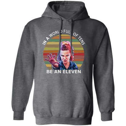 In A World Full Of Tens Be An Eleven Vintage Hoodie