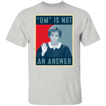 Um Is Not An Answer Retro  T-Shirt - leleart