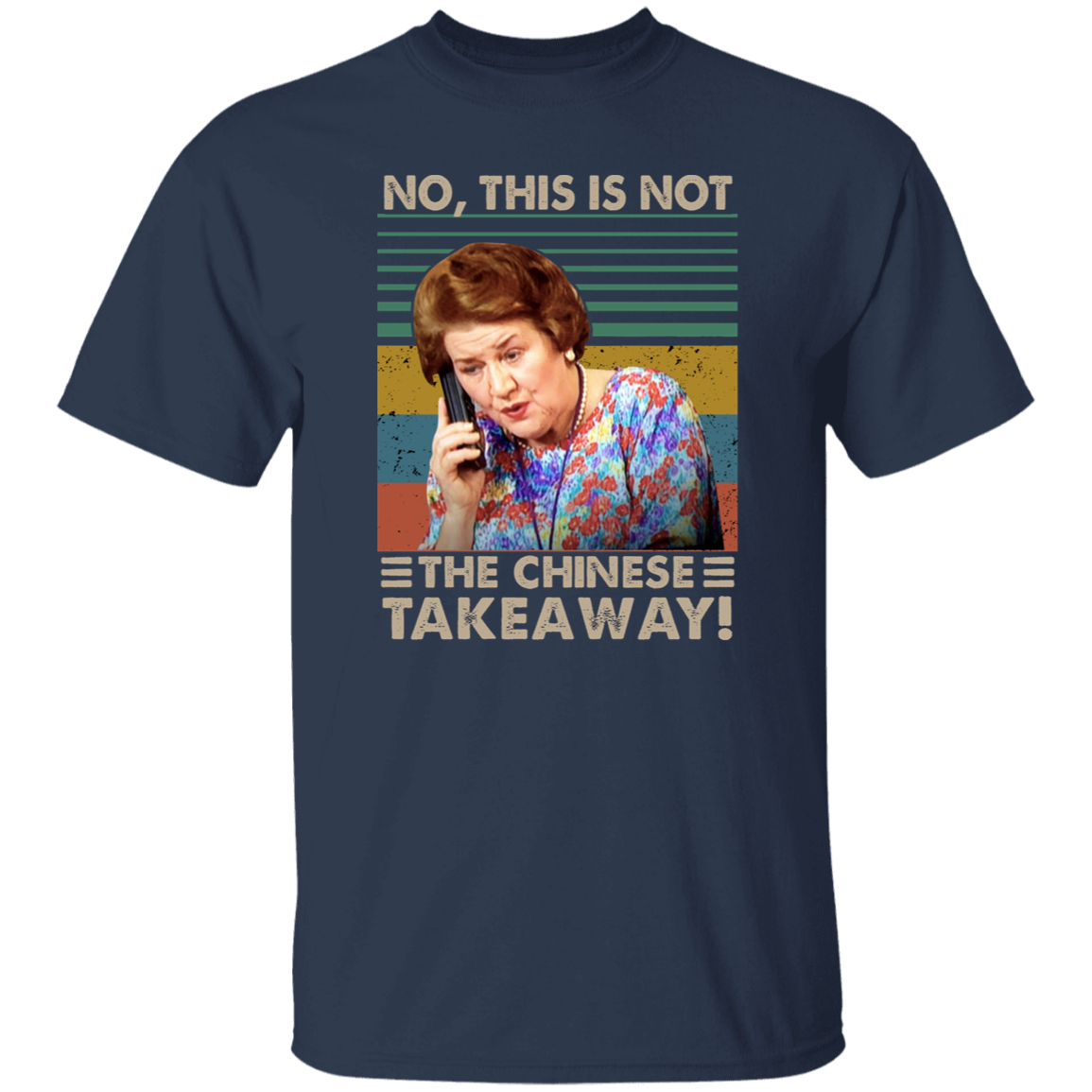 Hyacinth Bucket No This Is Not The Chinese Takeaway Funny Vintage T-Shirt - leleart