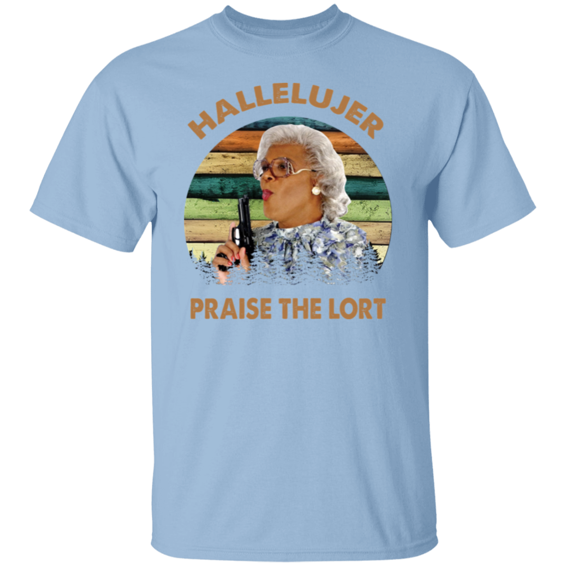 HALLELUJER Praise The Lort  T-Shirt - leleart