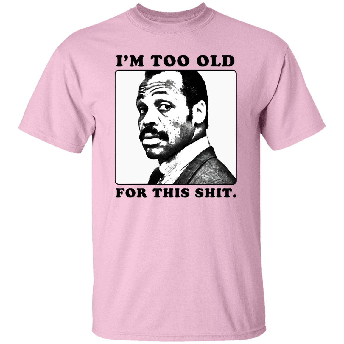 G500 5.3 oz. T-Shirt Roger Murtaugh Is Too Old For This Shit Lethal Weapon Unisex Vintage Shirt