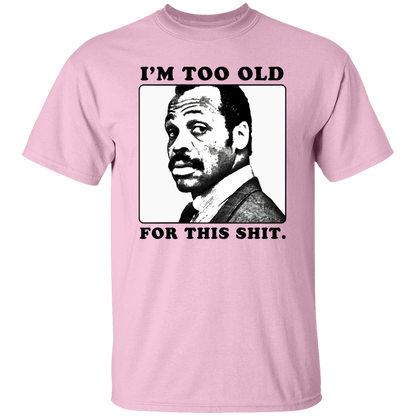 G500 5.3 oz. T-Shirt Roger Murtaugh Is Too Old For This Shit Lethal Weapon Unisex Vintage Shirt