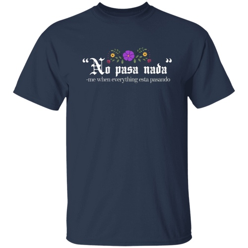 No Pasa Nada Me When Everything Esta Pasando Teacher Vintage T-Shirt - letter