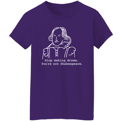Stop Making Drama You're Not Shakespeare Vintage T-Shirt - WOMAN