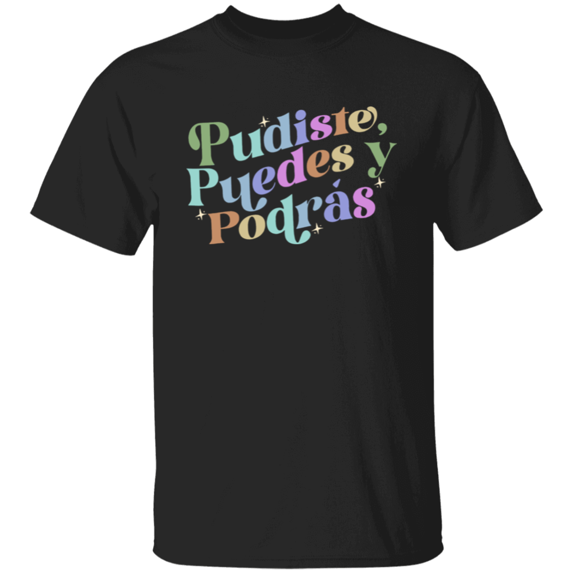 Pudiste Puedes Y Podrás Spanish Teacher  T-Shirt