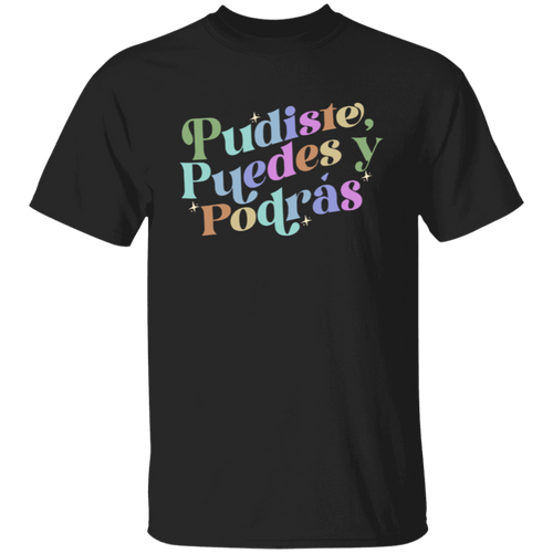 Pudiste Puedes Y Podrás Spanish Teacher  T-Shirt