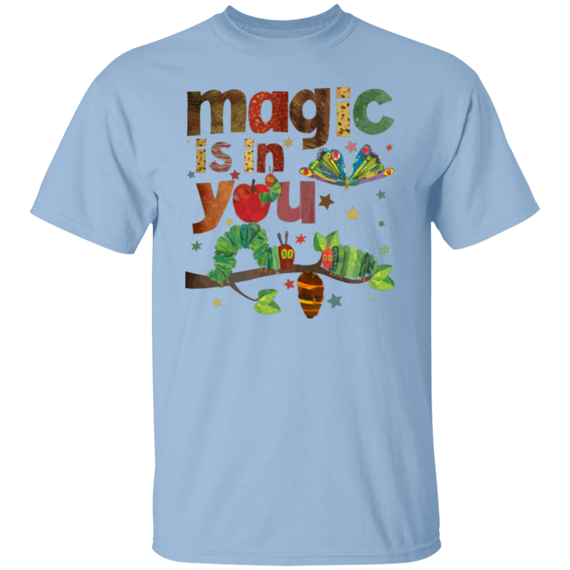 Magic Is In You The Very Hungry Caterpillar And Butterfly Teacher  T-Shirt - lapicta