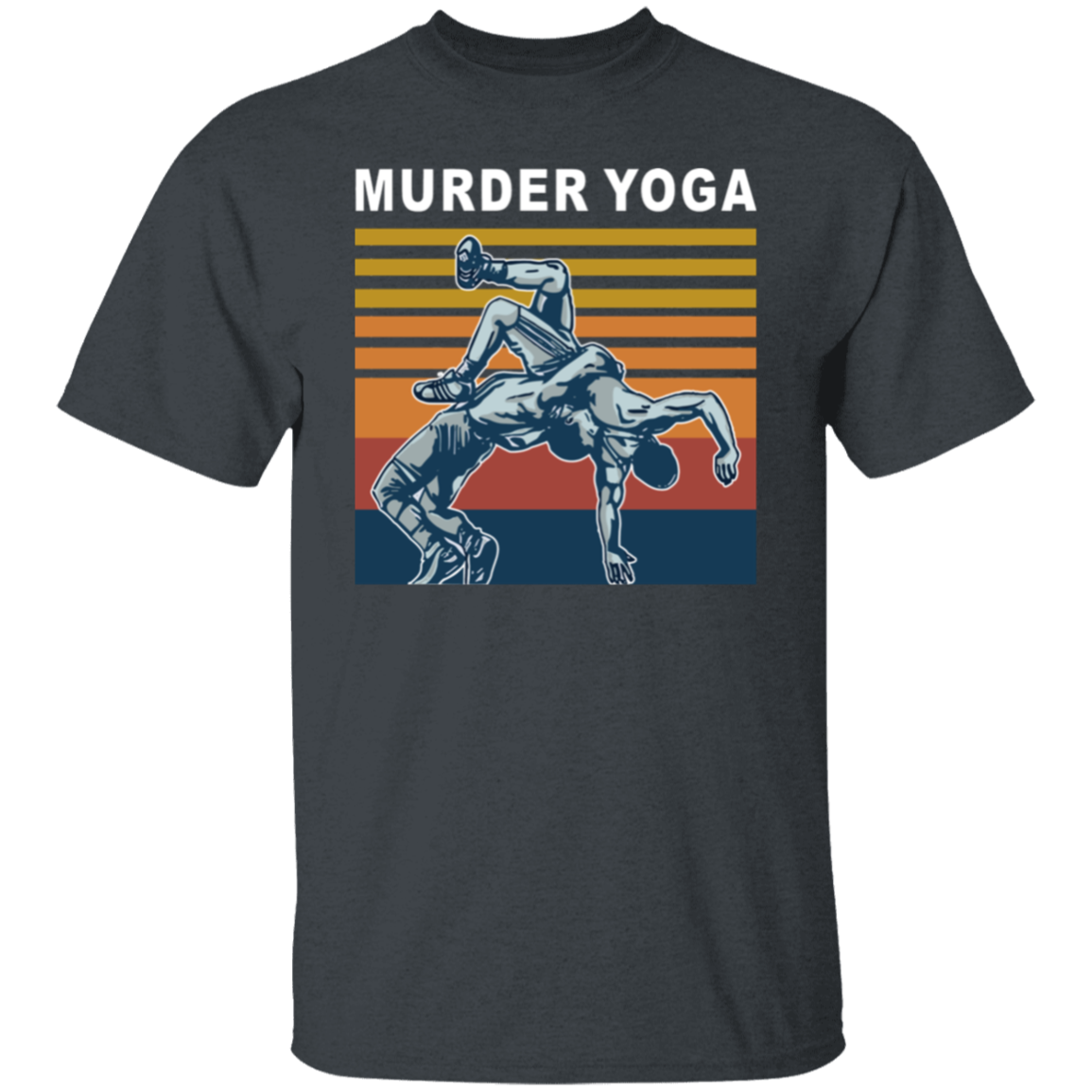 Wrestling Murder Yoga Funny Gift T-Shirt - leleart
