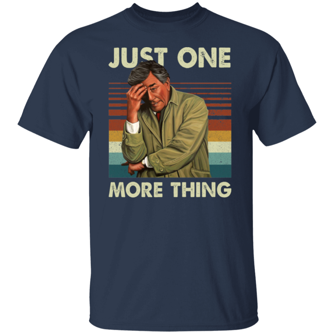 Lieutenant Columbo Just One More Thing T-Shirt - leleart
