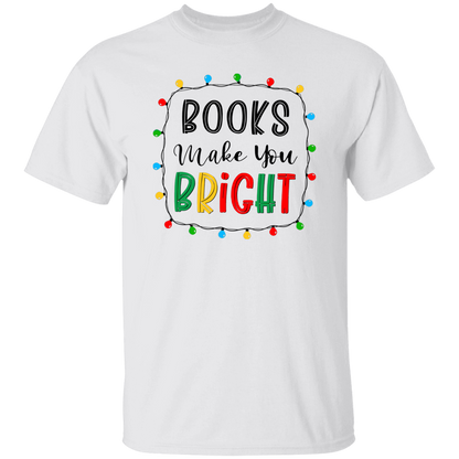 Books Make You Bright Teacher T-Shirt - lapicta