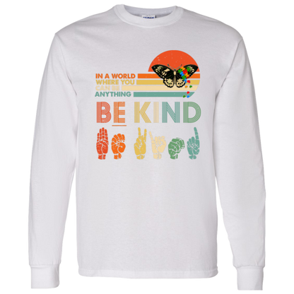 G540 LS T-Shirt 5.3 oz. In A World Where You Can Be Anything Autism Butterfly Autism Awareness T-Shirt