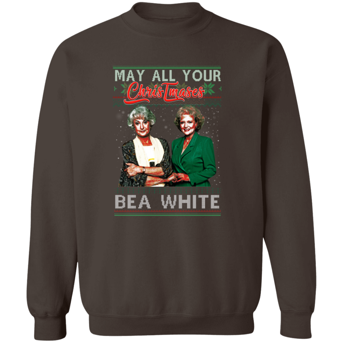 May All Your Christmases Bea White Golden Girls Pullover Sweatshirt