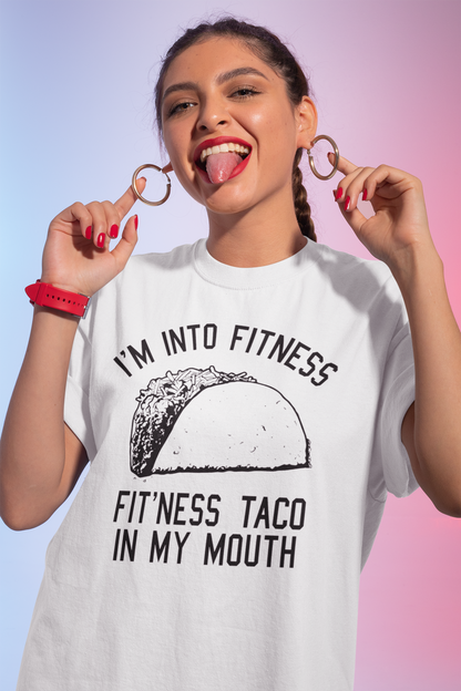 Fitness Taco In My Mouth Shirt, Funny Quote Shirt, I'm into fitness Sweatshirt