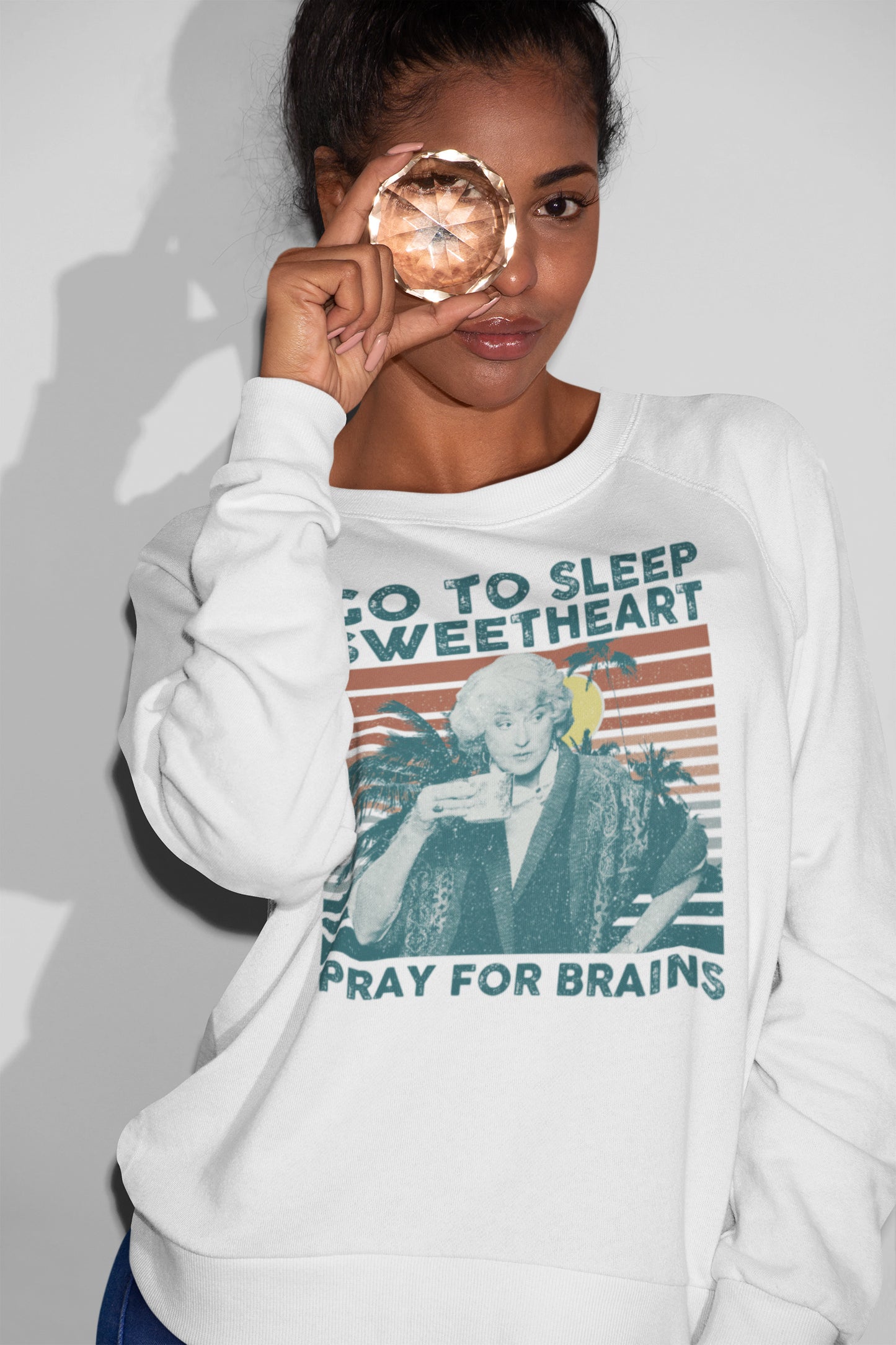 Go To Sleep Sweetheart Pray For Brains The Golden Girls T-Shirt