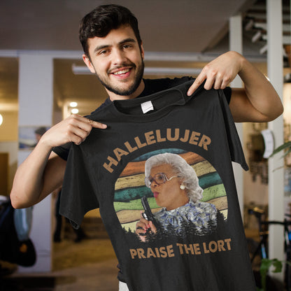 HALLELUJER Praise The Lort T-Shirt, Madea Shirt, Tyler Perry Shirt