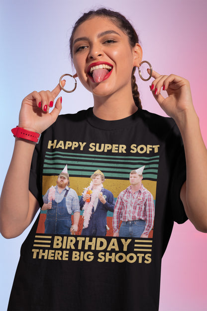 Happy Super Soft Birthday There Big Shoots Vintage T-Shirt