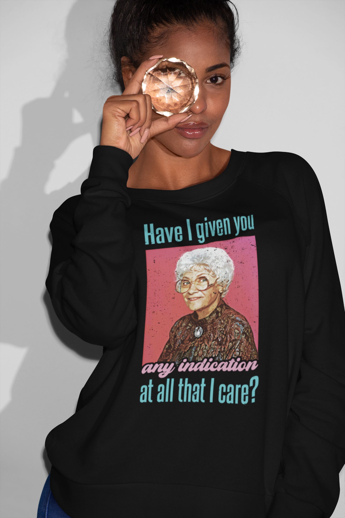 Have I Given You Any Indication At All That I Care T-Shirt, Sophia Petrillo Shirt, The Golden Girls Shirt, Stay Golden Shirt