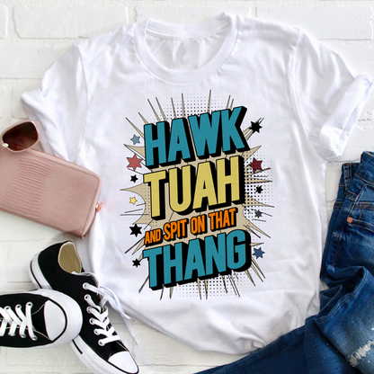 Hawk Tuah And Spit On That Thang Shirt, Funny Hawk Tuah Shirt