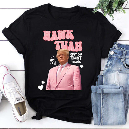 Hawk Tuah Spit On That Thang Shirt, Hawk Tuah Trump Shirt