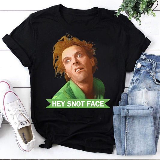 Hey Snot Face Drop Dead Fred T-Shirt