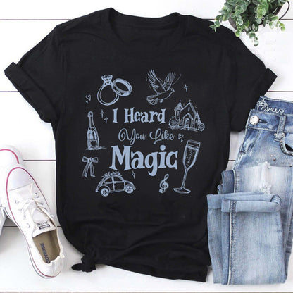 I Heard You Like Magic Shirt, Going to the Chapel Shirt