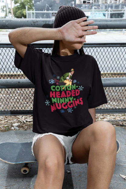 I'm A Cotton Headed Ninny Muggings Shirt - ID16102411